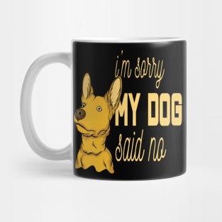 I'm sorry, my dog said no Mug